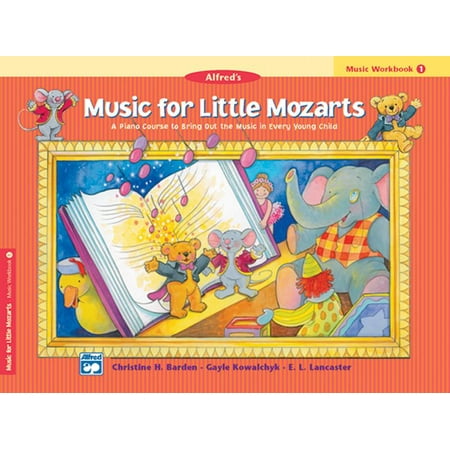 Music for Little Mozarts: Music for Little Mozarts Music Workbook, Bk 1: Coloring and Ear Training Activities to Bring Out the Music in Every Young Child (Bring Out The And Bring Out The Best Slogan)