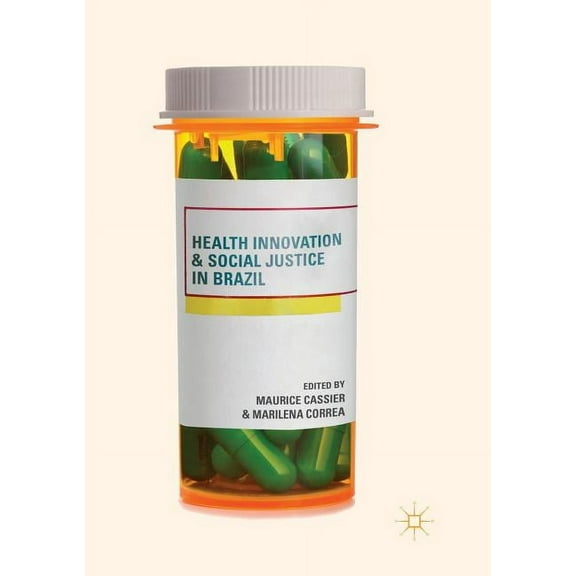 Health Innovation and Social Justice in Brazil, (Paperback)