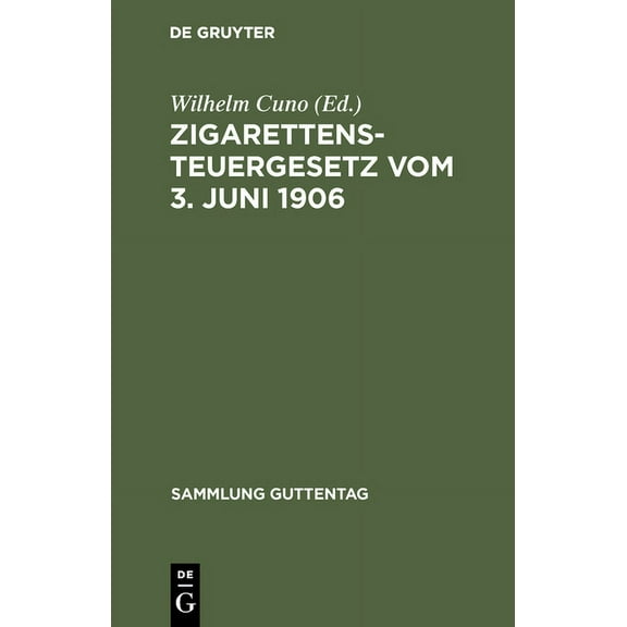 Sammlung Guttentag Zigarettensteuergesetz vom 3. Juni 1906, Book 78, (Hardcover)