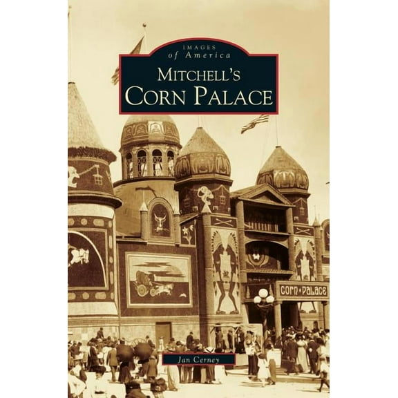 Mitchell's Corn Palace, (Hardcover)