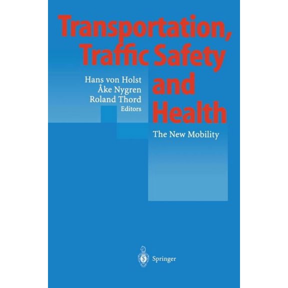 Transportation, Traffic Safety and Health: The New Mobility, (Paperback)