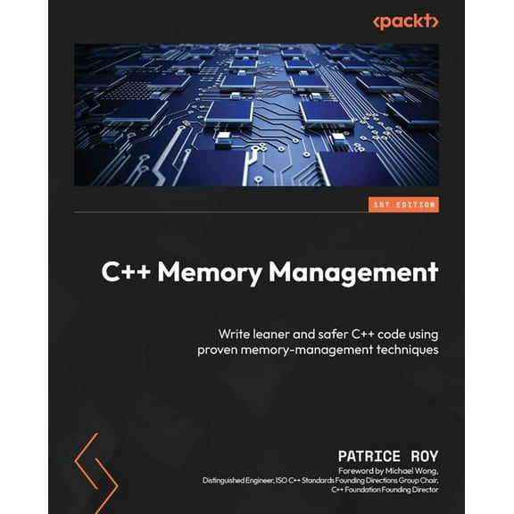 C Memory Management: Write leaner and safer C code using proven memory-management techniques, (Paperback)