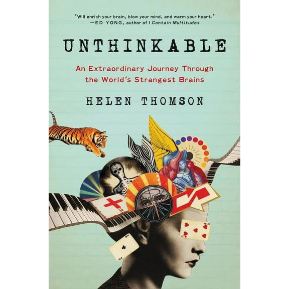 Unthinkable: An Extraordinary Journey Through the World's Strangest Brains, (Paperback)
