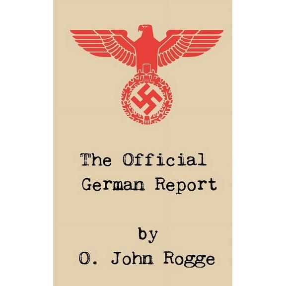The Official German Report, (Hardcover)