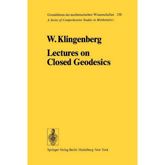 Grundlehren Der Mathematischen Wissensch Lectures on Closed Geodesics, Book 230, (Paperback)