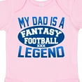 thumbnail image 4 of Inktastic My Dad is a Fantasy Football Legend Boys or Girls Baby Bodysuit, 4 of 5