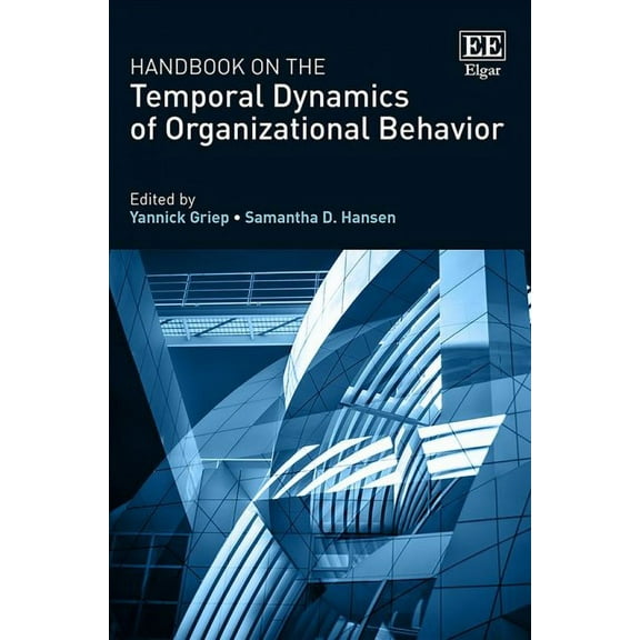 Handbook on the Temporal Dynamics of Organizational Behavior