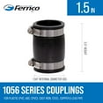 thumbnail image 2 of Fernco 1056-150 1-1/2-in. Flexible PVC Pipe Coupling for Cast Iron and Plastic Plumbing Connections in Black, 2 of 2