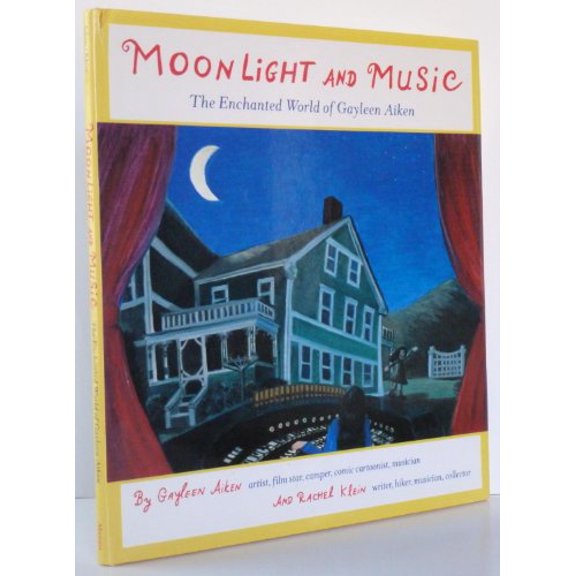 Pre-Owned Moonlight and Music: The Enchanted World of Gayleen Aiken (Hardcover) 0810942992 9780810942998