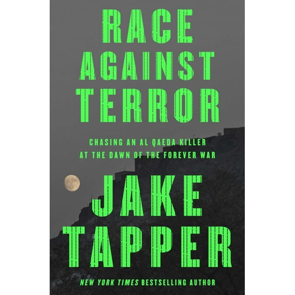 Race Against Terror: Chasing an Al Qaeda Killer at the Dawn of the Forever War (Hardcover)