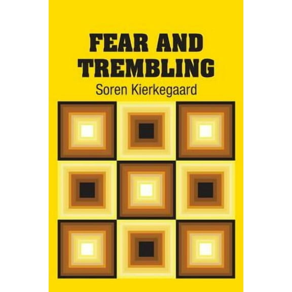 Fear and Trembling Paperback 1731706774 9781731706775 Soren Kierkegaard