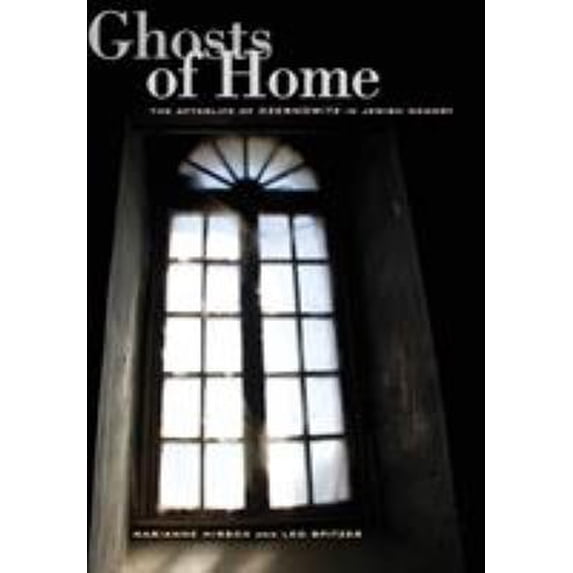 Pre-Owned Ghosts of Home: The Afterlife of Czernowitz in Jewish Memory (Hardcover) 0520257723 9780520257726