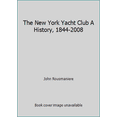 thumbnail image 1 of Pre-Owned The New York Yacht Club A History, 1844-2008 (Hardcover) 0970644221 9780970644220, 1 of 1