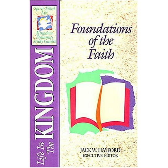 Pre-Owned Foundations of The Faith: Life in The Kingdom (Spirit-Filled Life Kingdom Dynamics Study Guides, K4), 9780840784322, 0840784325, Paperback,