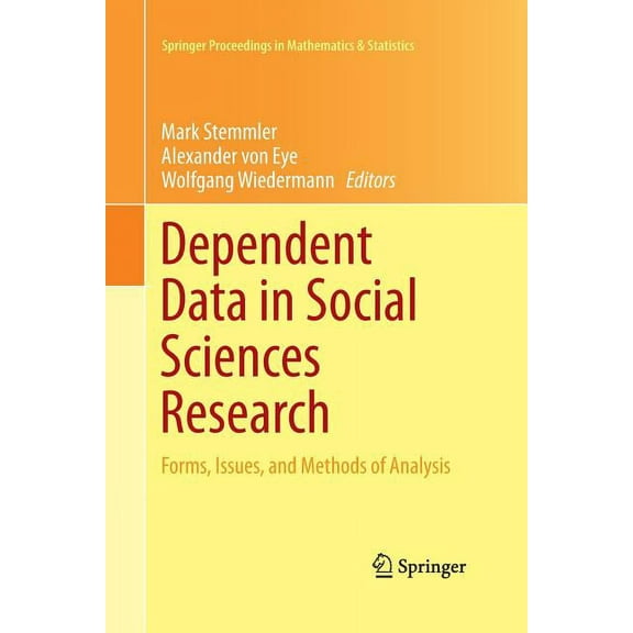 Springer Proceedings in Mathematics & St Dependent Data in Social Sciences Research: Forms, Issues, and Methods of Analysis, Book 145, (Paperback)