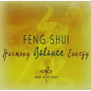 Feng Shui Harmony Balance Energy: Mind Body
