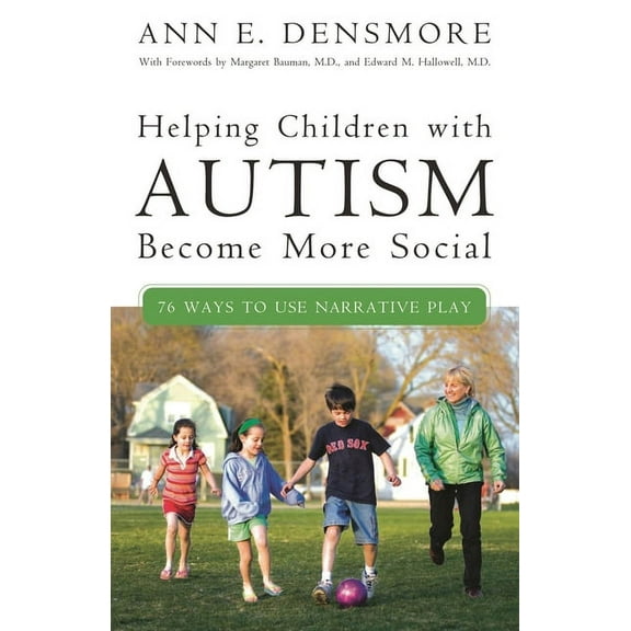 Helping Children with Autism Become More Social: 76 Ways to Use Narrative Play, (Hardcover)