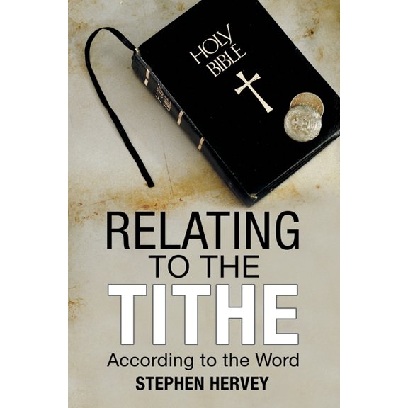 Relating to the Tithe : According to the Word