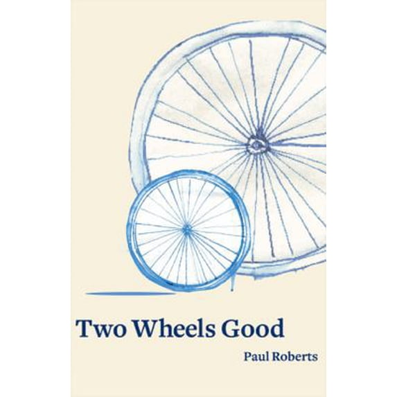 Pre-Owned Two Wheels Good (Paperback) 1425184324 9781425184322