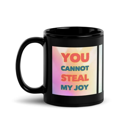 

GloWell Designs - Black Glossy Mug - Affirmation Quote - You Cannot Steal My Joy