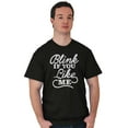 thumbnail image 4 of Blink If You Like Me Funny Sarcastic Men's Graphic T Shirt Tees Brisco Brands M, 4 of 4