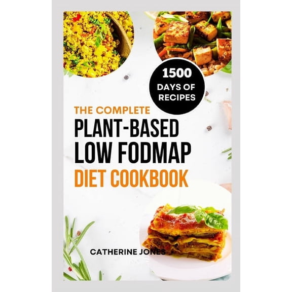 The Complete Plant-Based Low FODMAP Diet Cookbook (Paperback)