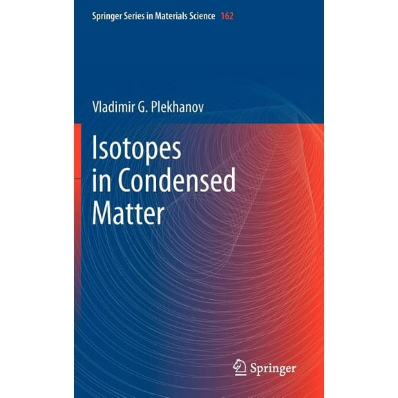 Springer Materials Science Isotopes in Condensed Matter, Book 162, (Hardcover)