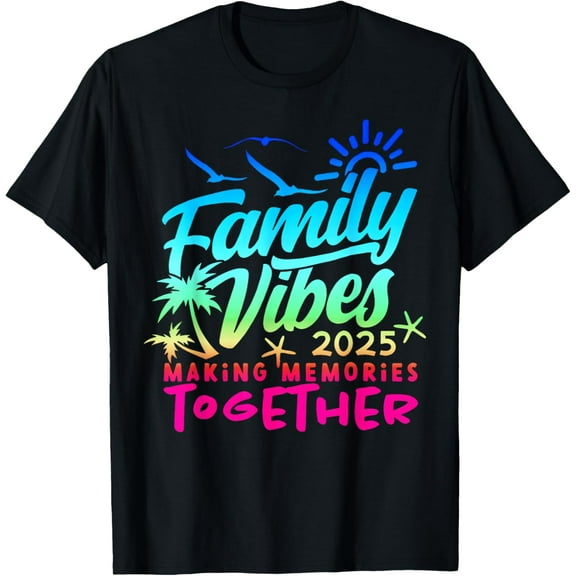 Exquisite and comfortable-Family 2025 Vibes Family Reunion Vacation Making Memories T-Shirt