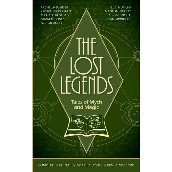 The Lost Legends The Lost Legends: Tales of Myth and Magic, Book 1, (Paperback)