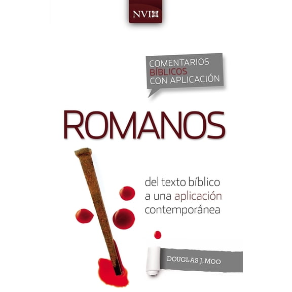 Comentarios BÃblicos Con Aplicación NVI Comentario BÃblico Con Aplicación NVI Romanos: del Texto BÃblico a Una Aplicación Contemporánea, (Paperback)