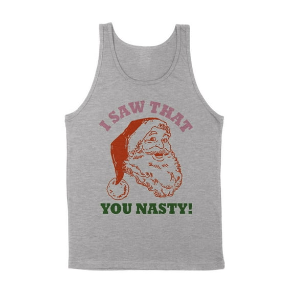 Santa I Saw That You Nasty Tank Top Unisex Small Grey