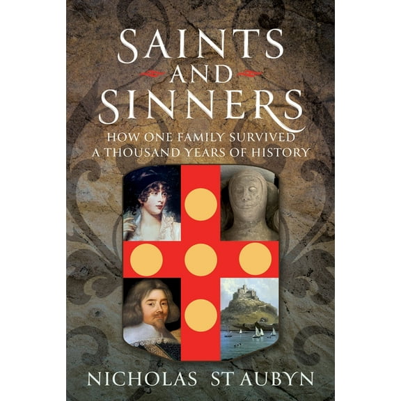 Saints & Sinners: How My Family Survived a Thousand Years of History, (Hardcover)