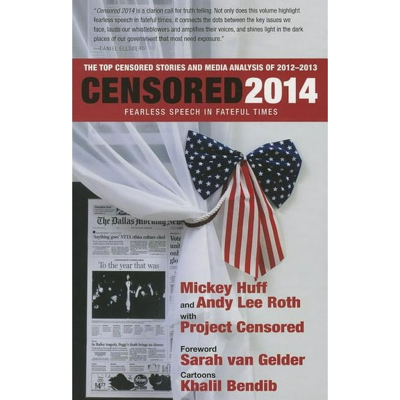 Censored 2014 : Fearless Speech in Fateful Times; The Top Censored Stories and Media Analysis of 2012-13 (Paperback)