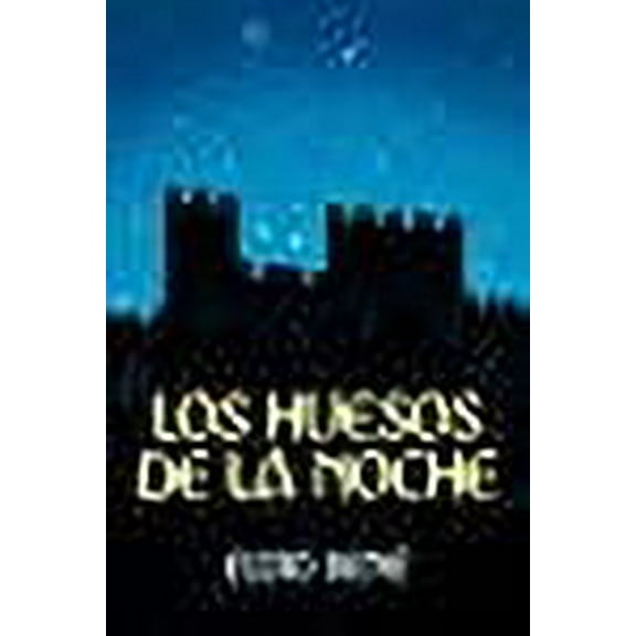 Los Huesos de La Noche (Paperback)