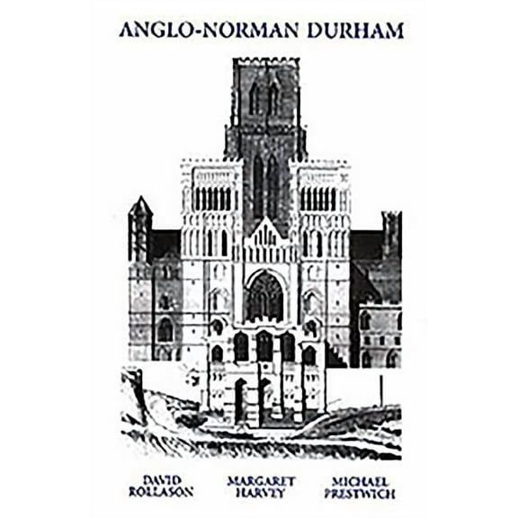 Anglo-Norman Durham 1093-1193, (Paperback)