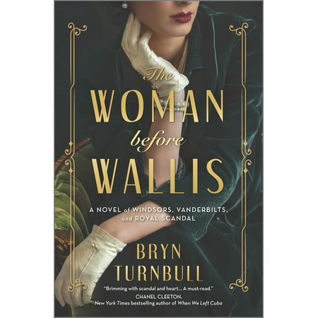 The Woman Before Wallis : A Novel of Windsors, Vanderbilts, and Royal Scandal (Hardcover)