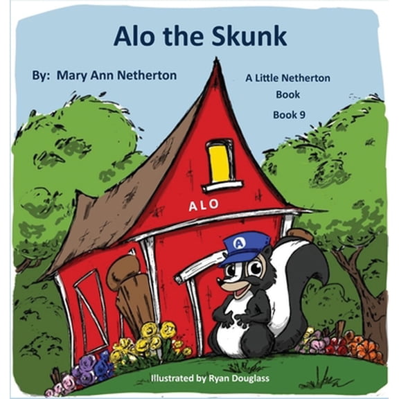 Pre-Owned The Little Netherton Books: Alo the Skunk: Book 9 (Hardcover) 1639842195 9781639842193