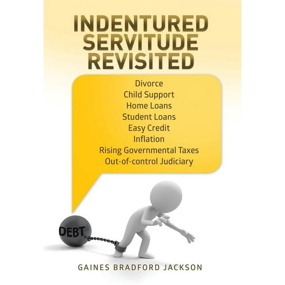 Indentured Servitude Revisited