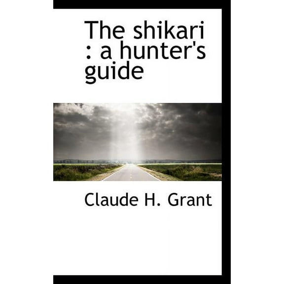 The Shikari : A Hunter's Guide (Paperback)