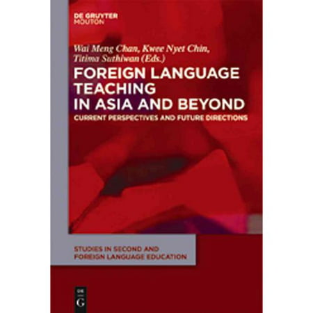 Foreign Language Teaching in Asia and Beyond: Current Perspectives and Future Directions