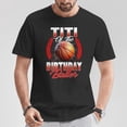 thumbnail image 2 of Titi Of The Birthday Boy Basketball Birthday Family Party T-Shirt - Fun Family Celebration Tee, Basketball Themed Birthday Party Graphic Shirt, 2 of 3