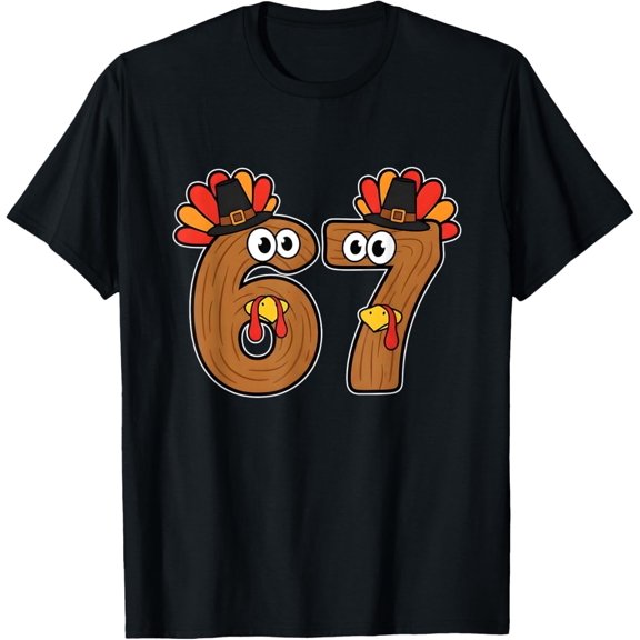 67 Meme Humor 6 7 Funny Thanksgiving Six Seven Turkey Day T-Shirt