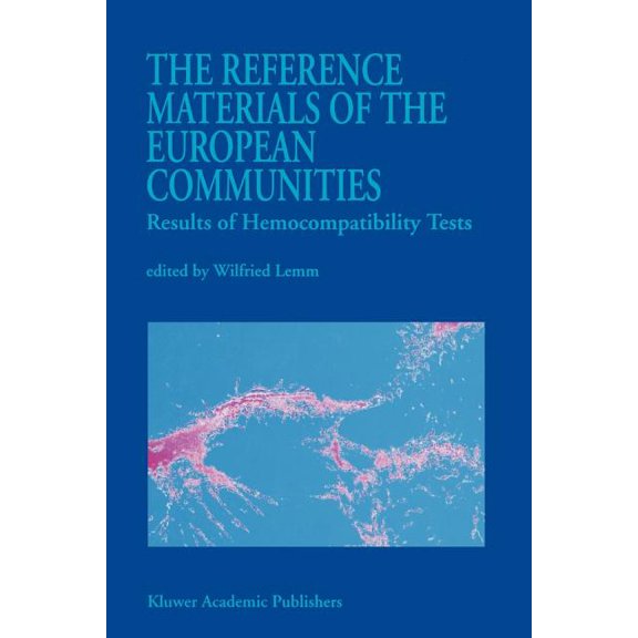 The Reference Materials of the European Communities: Results of Hemocompatibility Tests, (Paperback)