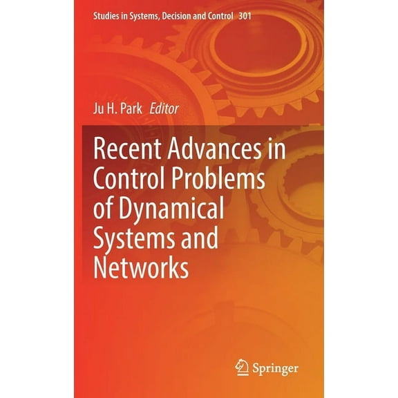 Studies in Systems, Decision and Control Recent Advances in Control Problems of Dynamical Systems and Networks, Book 301, (Hardcover)