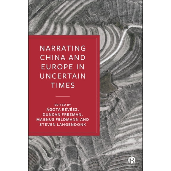 Narrating China and Europe in Uncertain Times, (Hardcover)