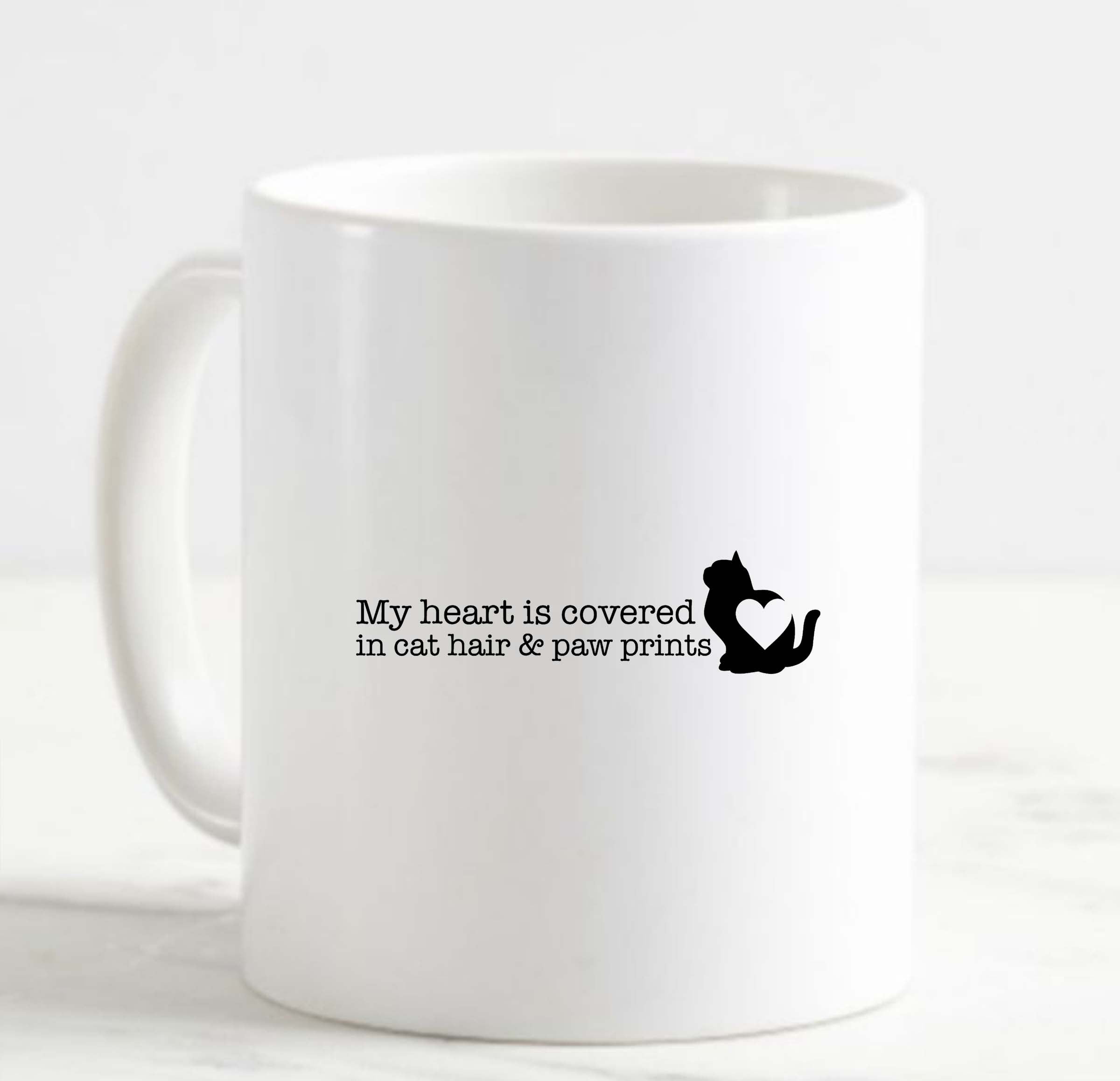 Coffee Mug My Heart Is Covered In Cat Hair And Paw Prints Funny White