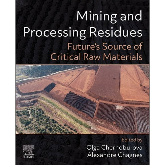 Mining and Processing Residues: Future's Source of Critical Raw Materials, (Paperback)