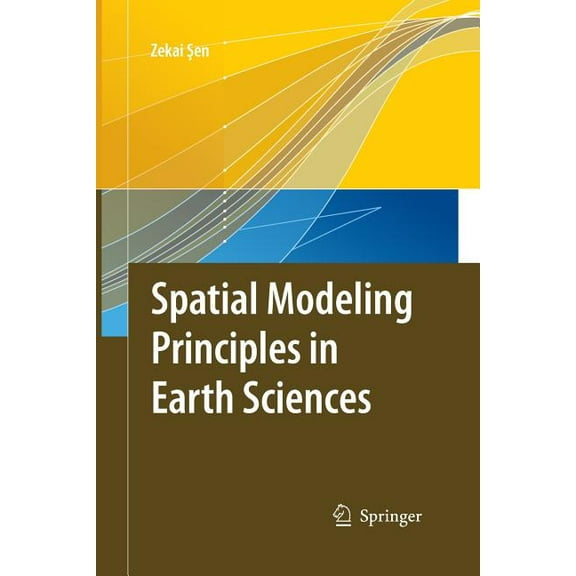 Spatial Modeling Principles in Earth Sciences, (Paperback)