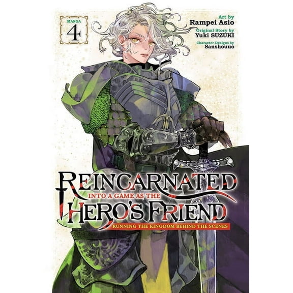Reincarnated Into a Game as the Hero's F Reincarnated Into a Game as the Hero's Friend: Running the Kingdom Behind the Scenes (Manga) Vol. 4, (Paperback)