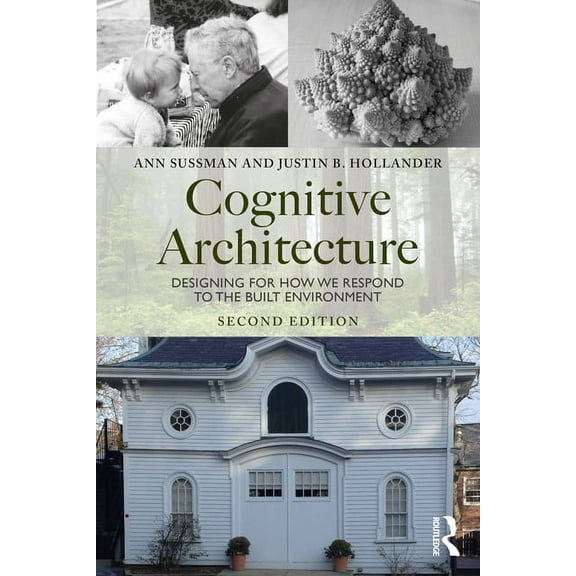 Cognitive Architecture: Designing for How We Respond to the Built Environment, (Paperback)